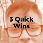 TheJonTalk: 3 Quick Wins